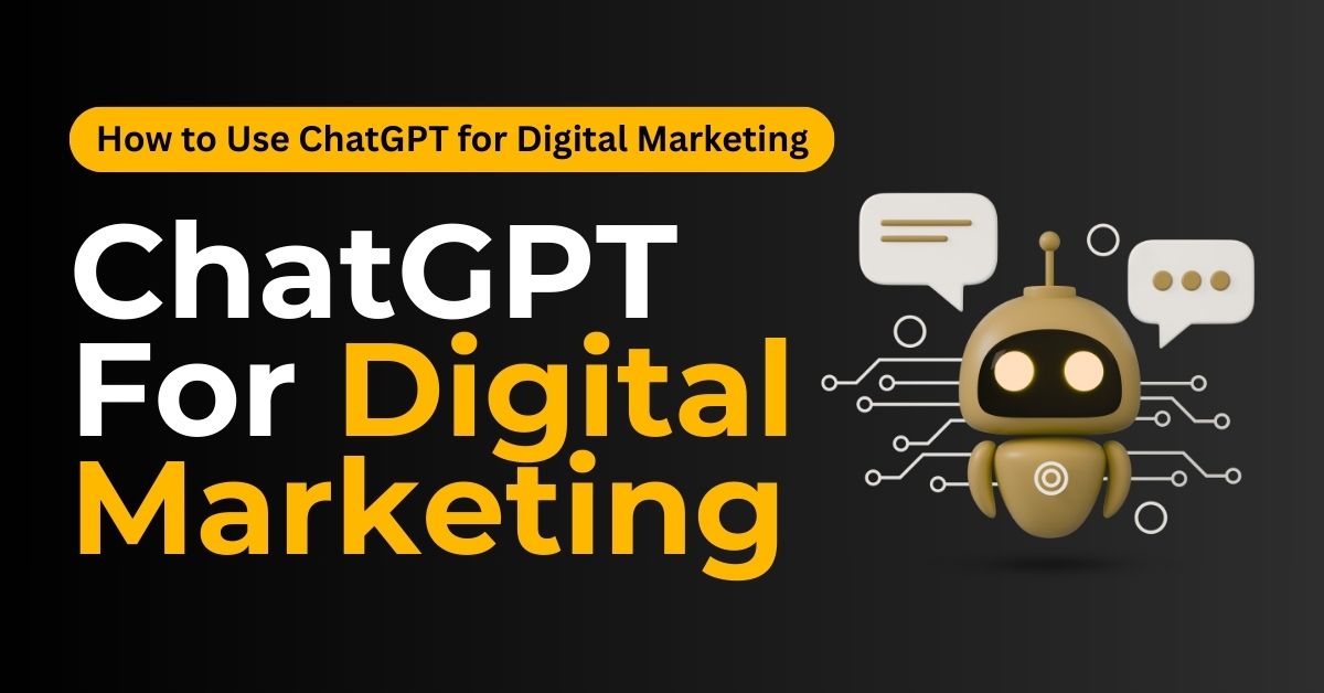 How to Use ChatGPT for Digital Marketing (Beginner’s Guide 2025)