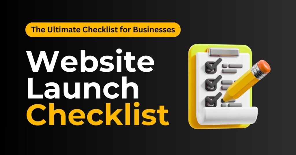 Website Launch Checklist for Businesses – Step-by-Step Guide