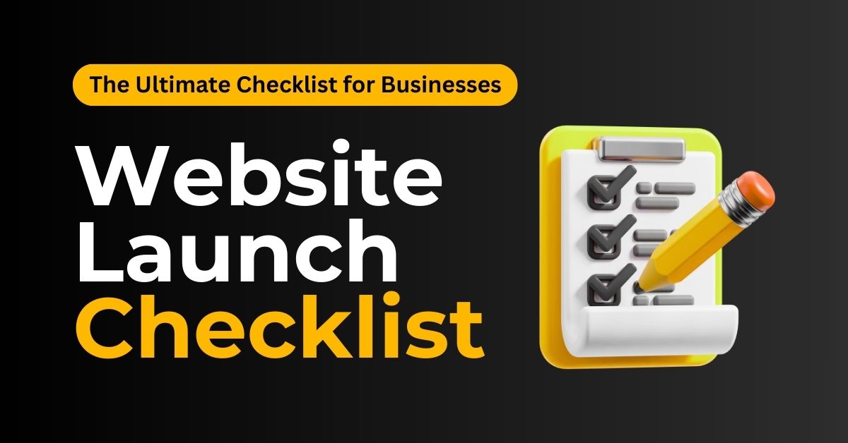 Website Launch Checklist for Businesses – Step-by-Step Guide