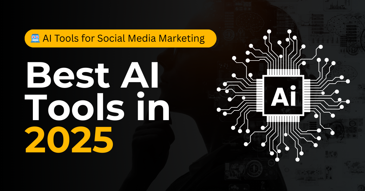 How to Use AI Tools for Social Media Marketing in 2025