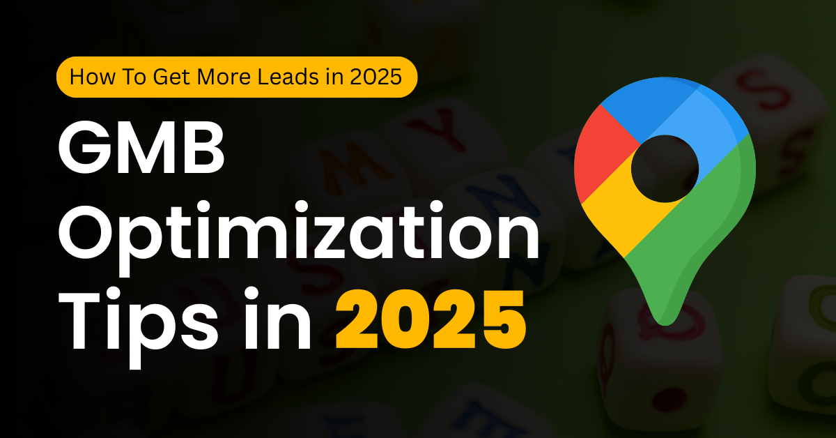 How to Get More Leads Using Google My Business in 2025 – Deasy Solution
