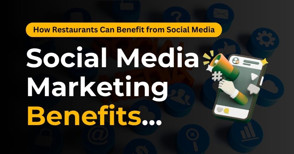 How Restaurants Can Benefit from Social Media