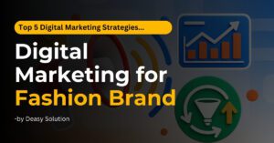 Top 5 Digital Marketing Strategies for Fashion Brand in 2026