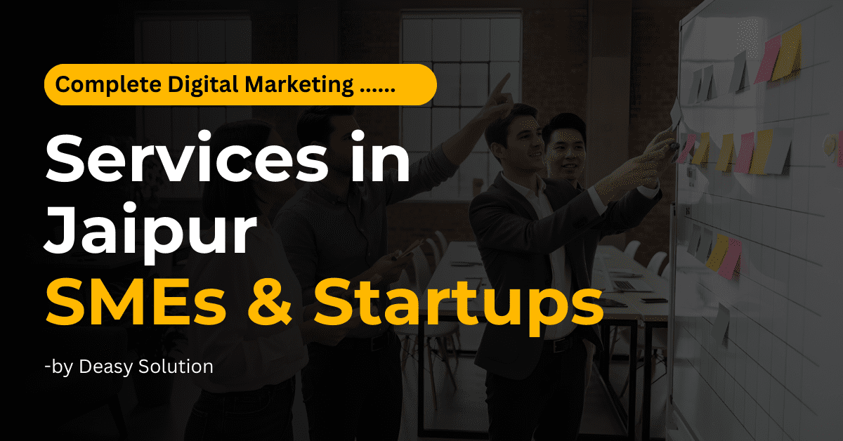 Complete Digital Marketing Services in Jaipur for SMEs & Startups