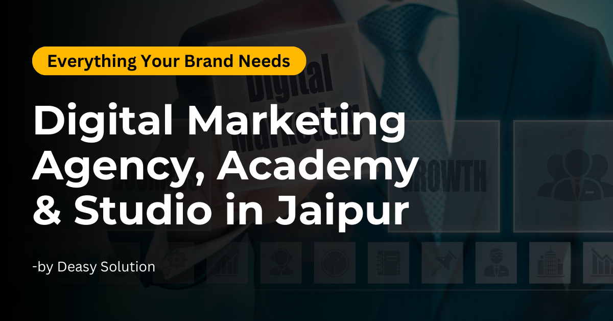 Digital Marketing Agency, Academy & Studio in Jaipur – Everything Your Brand Needs